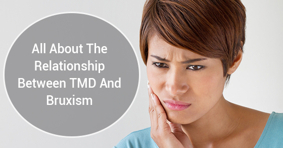 relationship between TMD and TMJ Bruxism
