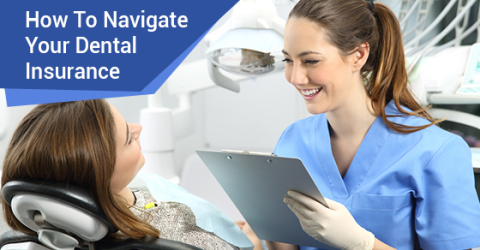 How to Navigate Your Dental Insurance: Why Doesn’t it Cover Everything?